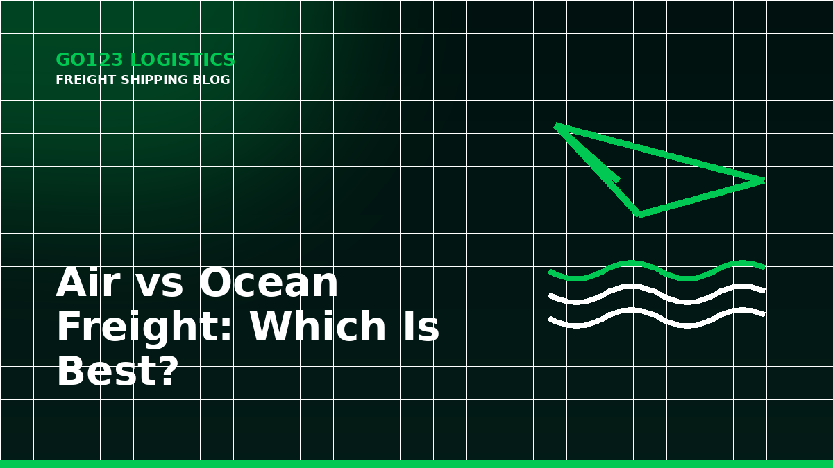 Air vs Ocean Freight: Which Is Best?