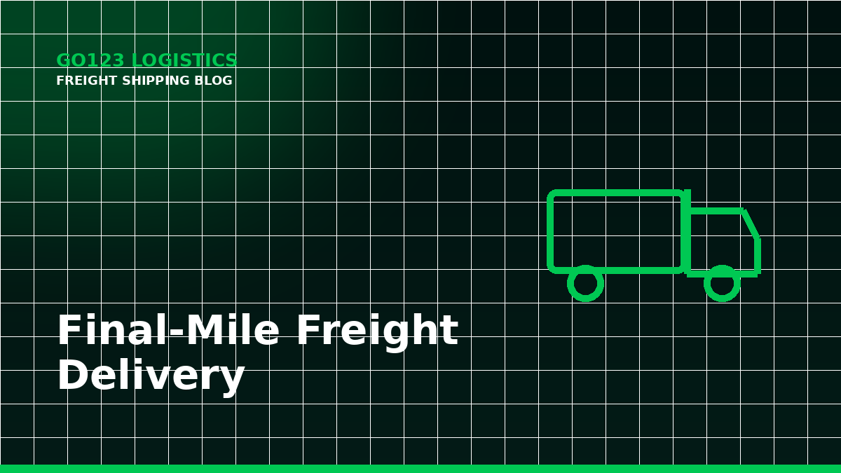 Final-Mile Freight Delivery: What Businesses Should Know