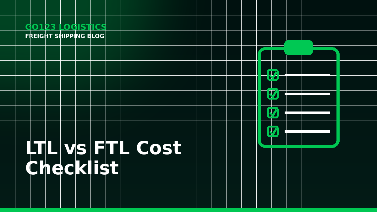 LTL vs FTL Cost Checklist
